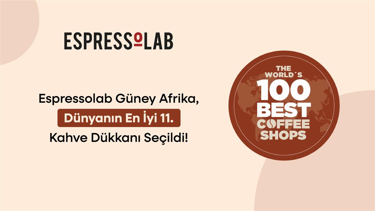 Espressolab South Africa Ranked 11th Among the World's Top 100 Coffee Shops